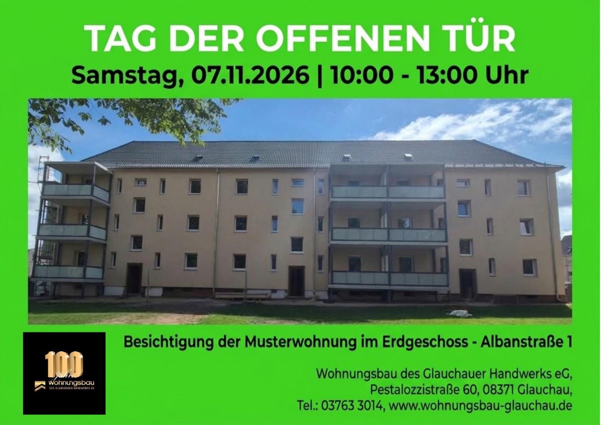 Tag der offenen Tür am Samstag, 07.11.2026, 10:00 bis 13:00 Uhr: Besichtigung der Musterwohnung im Erdgeschoss, Albanstraße 1, Glauchau